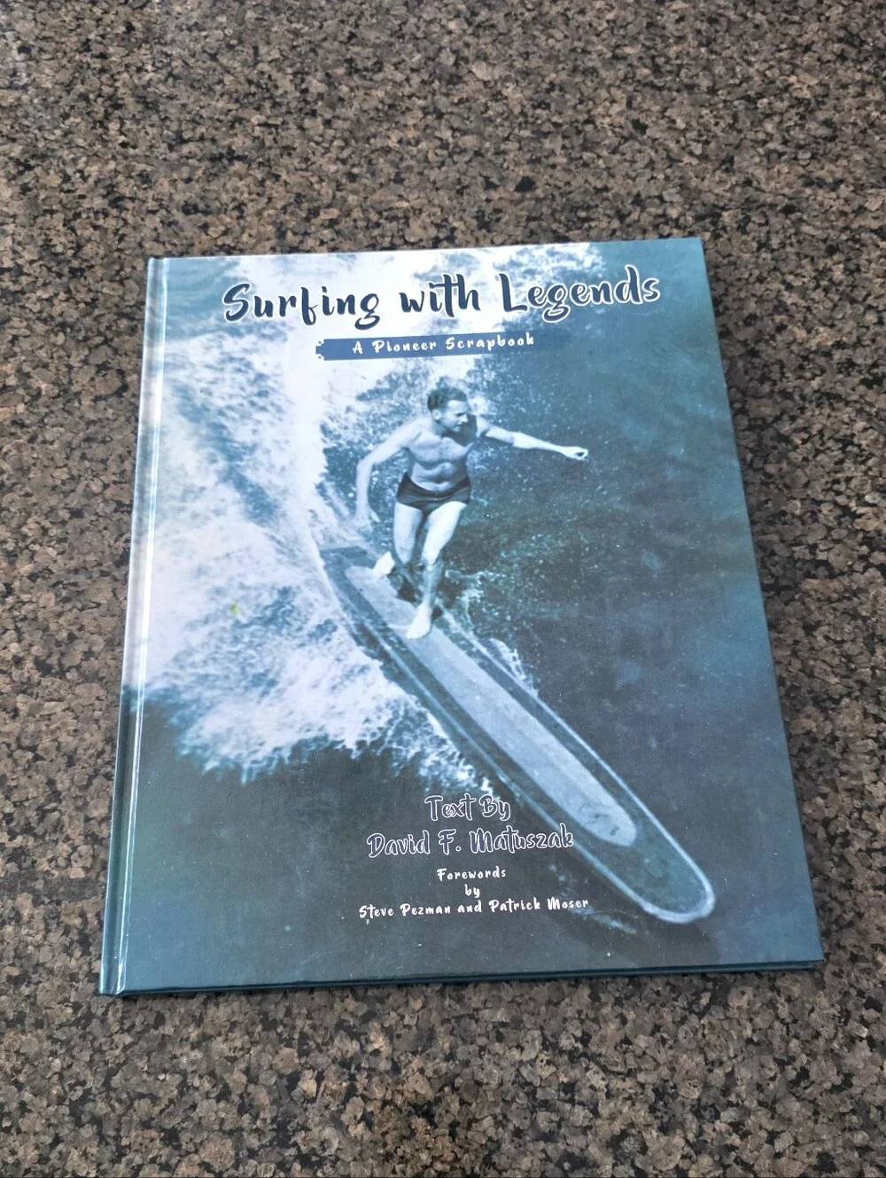 Surfing With Legends: A Pioneer ScrapbookSurf book Signed by David F Matuszak